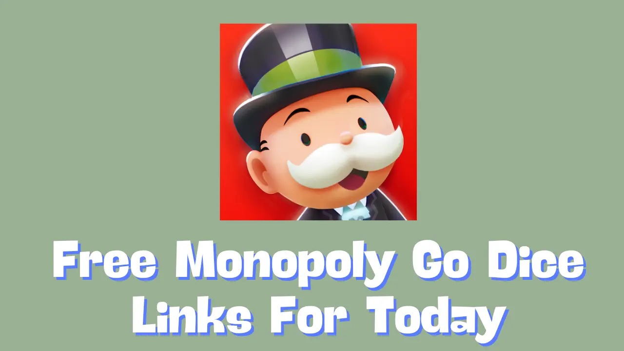 Free Monopoly Go Dice Links For Today