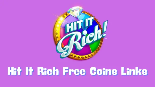 Hit It Rich Free Coins Links