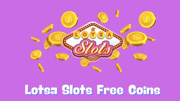 Lotsa Slots Free Coins