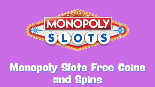 Monopoly Slots Free Coins and Spins