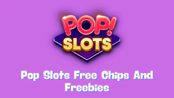 Pop Slots Free Chips And Freebies